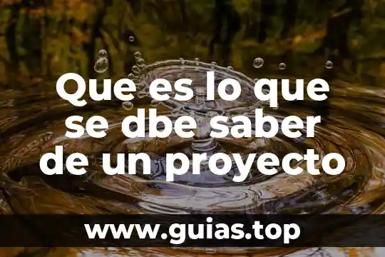 Que es el saber ser escuchado 6 Que es lo que se dbe saber de un proyecto
