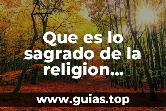 Qué es ser Papa de la Iglesia Católica 5 Que es lo sagrado de la religion catolica resumen