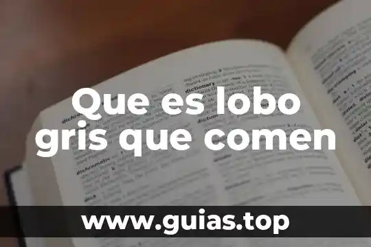 Que es lobo gris que comen