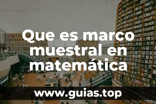 Que es un marco teórico pertinente 8 Que es marco muestral en matemática