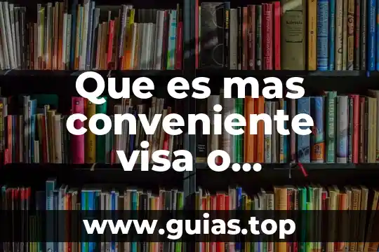 Que es la tarjeta visa entropay 3 Que es mas conveniente visa o mastercard