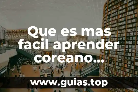 Que es mas facil aprender aleman o japones 4 Que es mas facil aprender coreano japones o chino