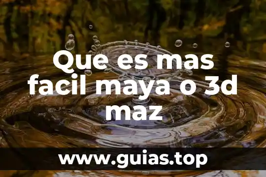 Que es el juego dela pelota maya 5 Que es mas facil maya o 3d maz
