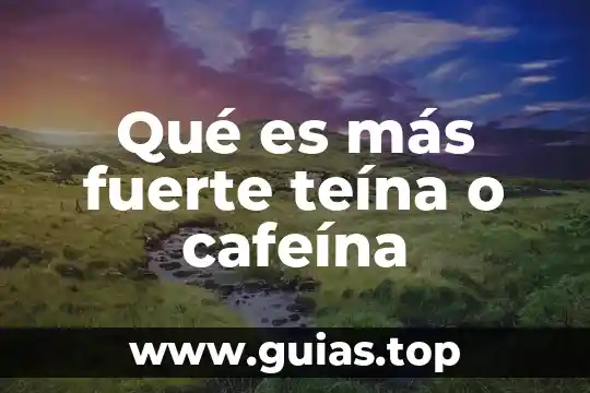Que es mas fuerte euro o dolar 3 Qué es más fuerte teína o cafeína