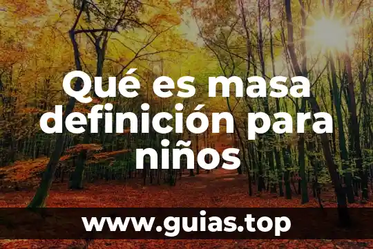 Que es trastornos orgánicos 5 Qué es masa definición para niños