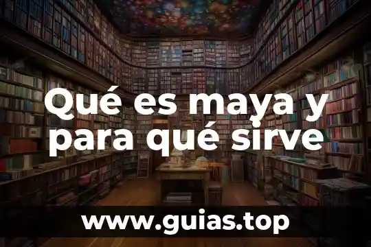 Que es el juego dela pelota maya 4 Qué es maya y para qué sirve