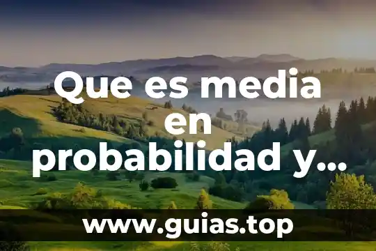 Que es probabilidad y estadistica prezi 8 Que es media en probabilidad y estadistica
