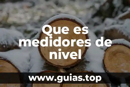 Qué es el nivel de láser 3 Que es medidores de nivel
