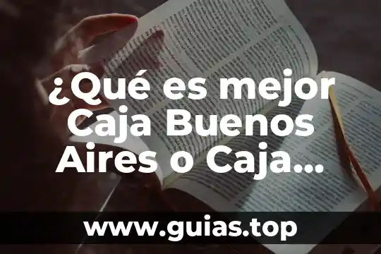 Que es la maldad y como ser buenos 8 ¿Qué es mejor Caja Buenos Aires o Caja San Nicolás?