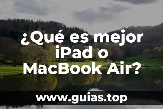 Que es mejor la estrella de azura 3 ¿Qué es mejor iPad o MacBook Air?