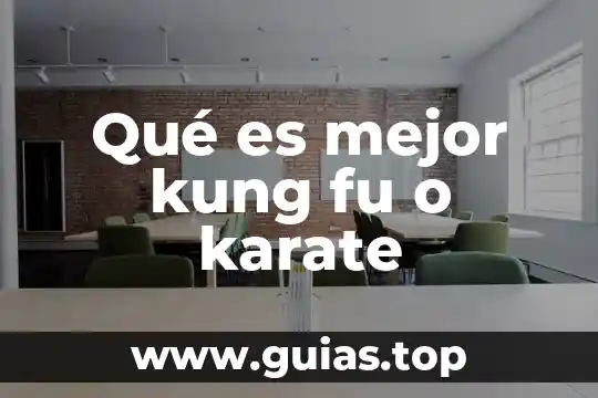Verdad o mentira que es mejor 8 Qué es mejor kung fu o karate