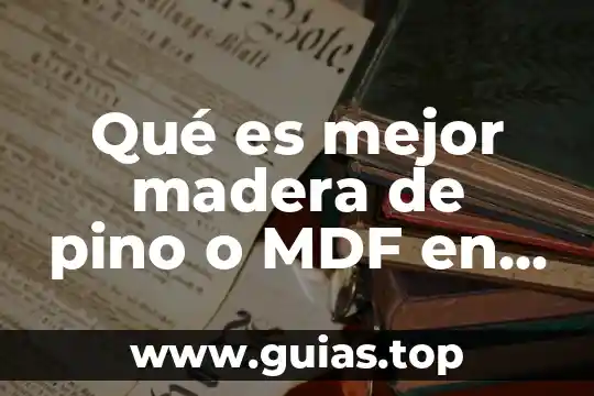 Qué es mejor atún de agua o aceite 5 Qué es mejor madera de pino o MDF en cocinas