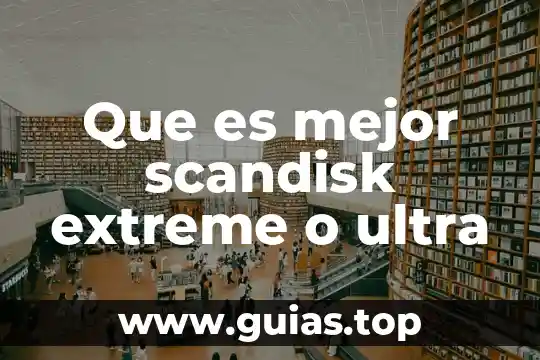 ¿Qué es mejor el Cidetec o el CIC? 5 Que es mejor scandisk extreme o ultra