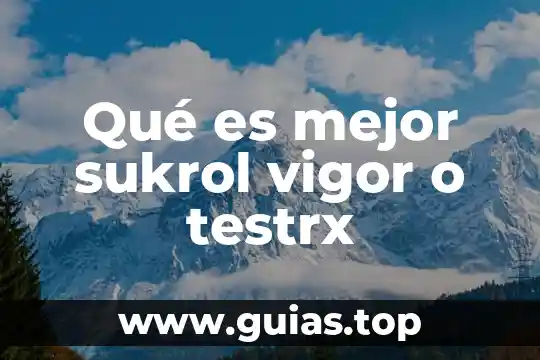 Qué es mejor el Lader o el HIFU vaginal 5 Qué es mejor sukrol vigor o testrx