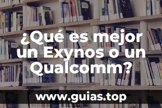 Qué es lo mejor para las quemaduras del sol 4 ¿Qué es mejor un Exynos o un Qualcomm?