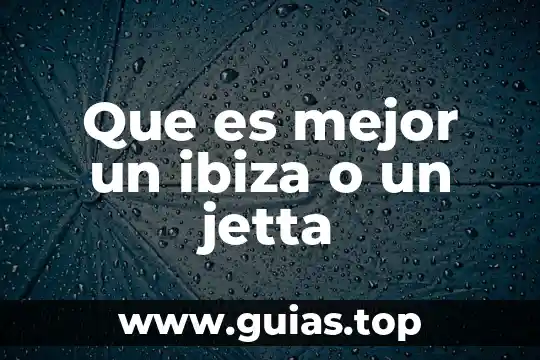 Qué es mejor Ixtapa o Huatulco 7 Que es mejor un ibiza o un jetta