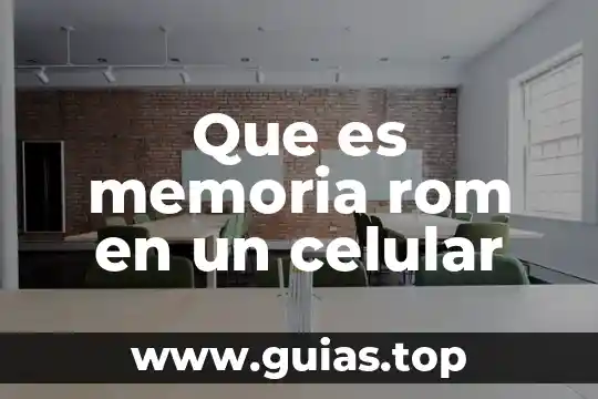 Que es global version en un celular 5 Que es memoria rom en un celular