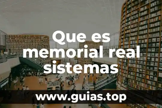 Principio de sistemas que es 3 Que es memorial real sistemas