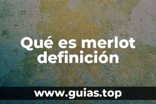 Que es intersecta definicion 7 Qué es merlot definición