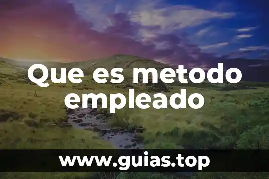 Que es el metodo cineitifoc 3 Que es metodo empleado