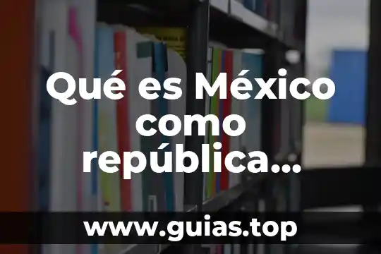 Que es sistema nacional de planeación democrática snpd 3 Qué es México como república representativa democrática y federal