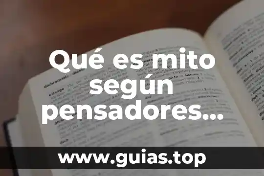 Que es un mito y su concepto 7 Qué es mito según pensadores filosóficos