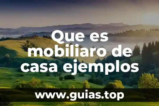 Que es albur ejemplos 6 Que es mobiliaro de casa ejemplos