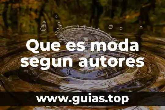 Que es una evaluación autentica concepto por autores 8 Que es moda segun autores