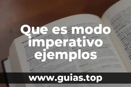 Que es ser imperativo 4 Que es modo imperativo ejemplos
