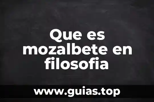 Qué es místico en filosofía 4 Que es mozalbete en filosofia