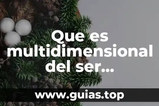 Por que es importante ser un buen lider 6 Que es multidimensional del ser humano