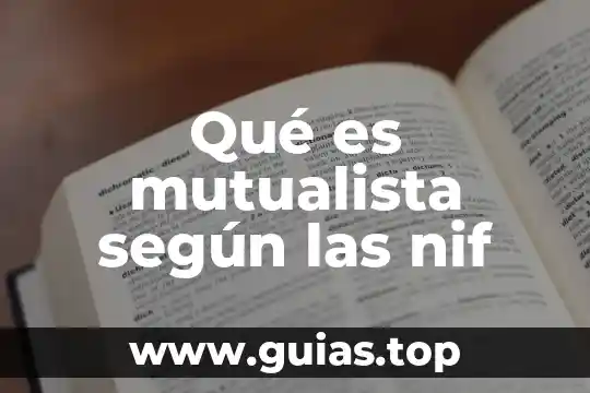Qué es la inversión en planta según las NIF 7 Qué es mutualista según las nif