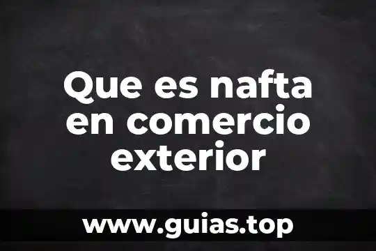 Que es planta exterior que hace 6 Que es nafta en comercio exterior