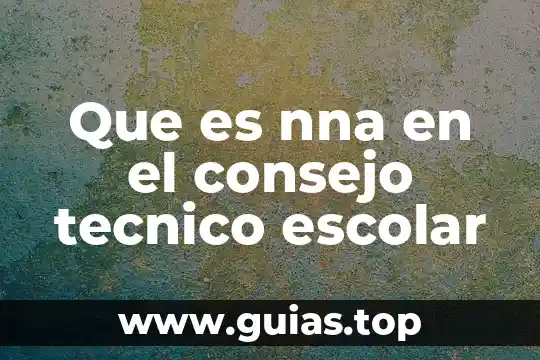 Qué es una planta depuradora de aguas 6 Que es nna en el consejo tecnico escolar