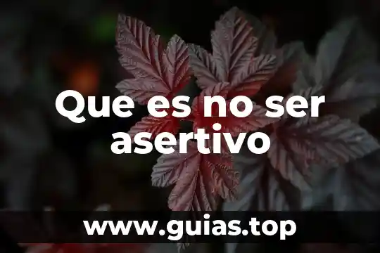 Que es ser una mujer toxica 6 Que es no ser asertivo
