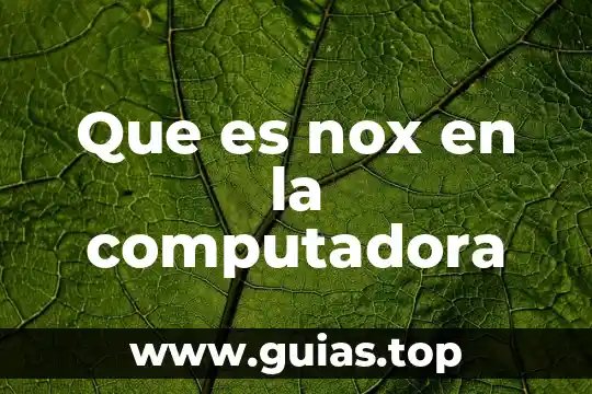 Espacio de color que es 3 Que es nox en la computadora