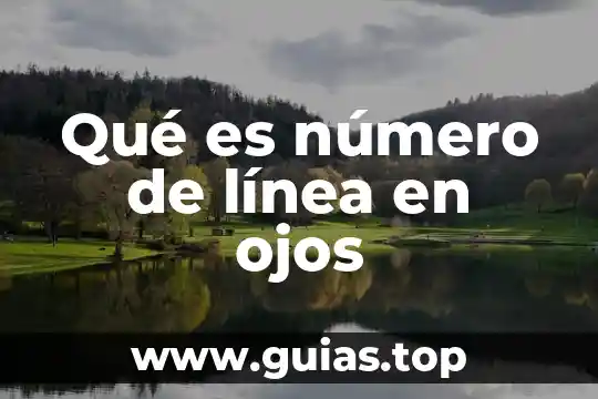Ojos amarillos causas que es 5 Qué es número de línea en ojos