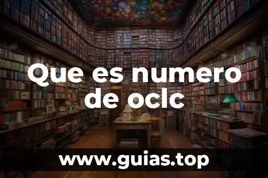 Qué es el número de habitantes por kilómetro cuadrado 3 Que es numero de oclc