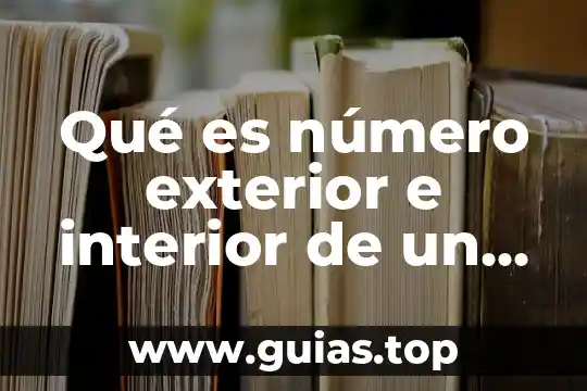 Que es instituto mexicano de comercio exterior imce 5 Qué es número exterior e interior de un domicilio