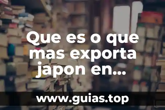 Que es microbiologia general 8 Que es o que mas exporta japon en hidrocarburos