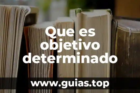 Que es evaluaqr un objetivo 5 Que es objetivo determinado