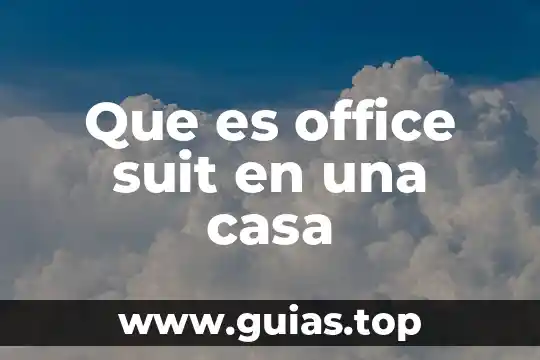 Que es una planta purificadora de agua proyecto 8 Que es office suit en una casa