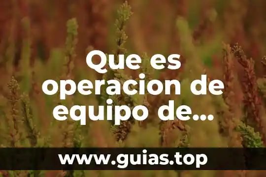 Que es operacion de equipo de computo