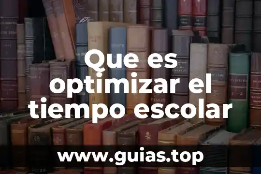 Que es tiempo de amortizacion 7 Que es optimizar el tiempo escolar
