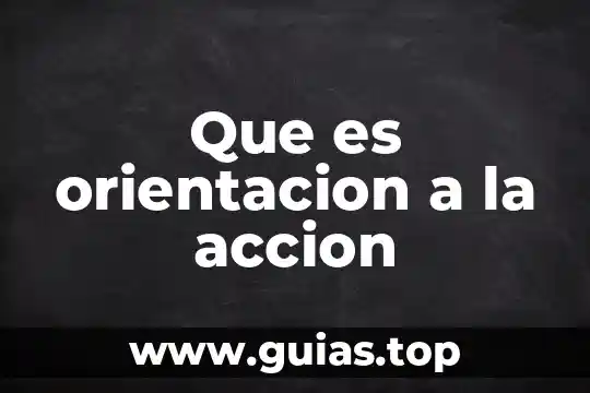 Que es la aptitud en orientacion educativa 8 Que es orientacion a la accion