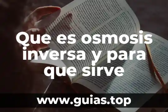 Que es osmosis inversa para purificar agua 8 Que es osmosis inversa y para que sirve