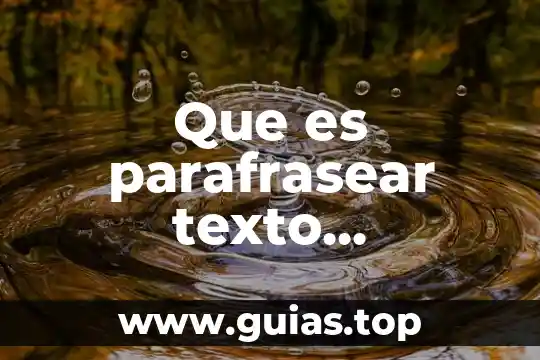 Concepto de que es un analis de texto 7 Que es parafrasear texto completos