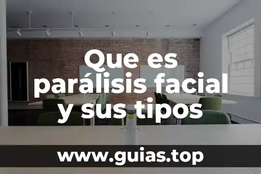 Que es la resporaciom y sus tipos 4 Que es parálisis facial y sus tipos