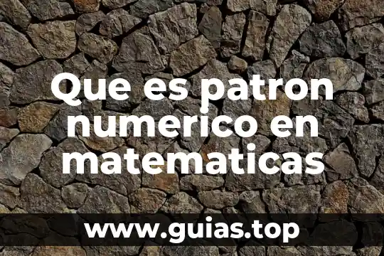 Que es la unidad de patron 7 Que es patron numerico en matematicas