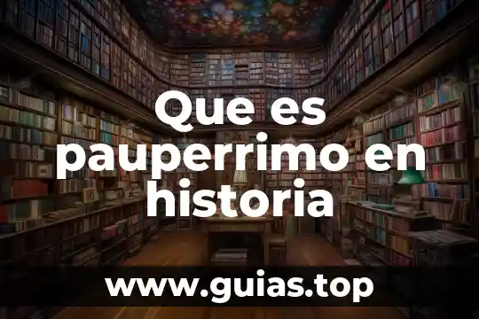 Que es la historia de la ciudad 7 Que es pauperrimo en historia